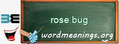 WordMeaning blackboard for rose bug